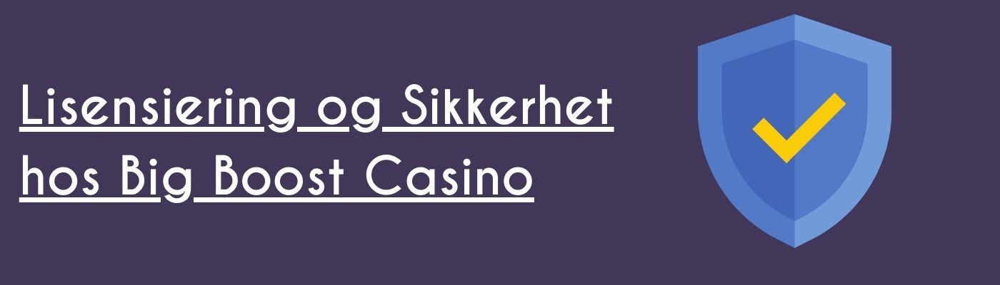 Lisensiering og Sikkerhet hos Big Boost Casino